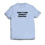 Trophy Husband T-Shirt