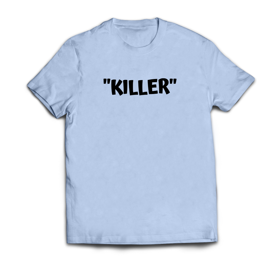 Killer Quote T-Shirt